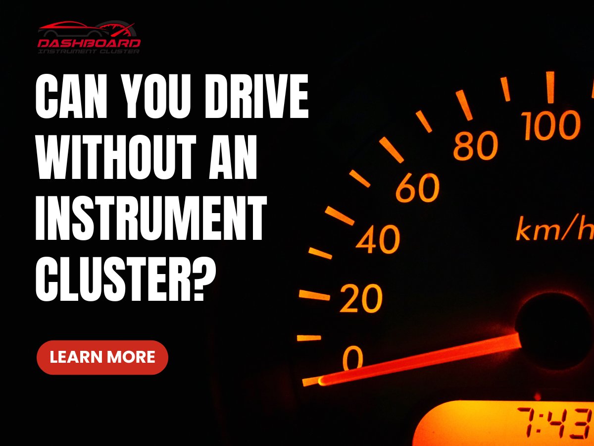 can you drive without instrument cluster